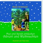 Max und Sarah entdecken Advent und Weihnachten 