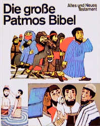Die große Patmos Bibel. Altes und Neues Testament. 