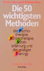 Die fünfzig wichtigsten Methoden der Psychotherapie, Körpertherapie, ...