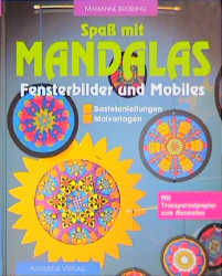 Spaß mit Mandalas. Fensterbilder und Mobiles. Bastelanleitungen. Malvorlagen