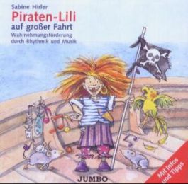 Piraten-Lili auf großer Fahrt. CD. . Wahrnehmungsförderung durch Rhythmik und Musik