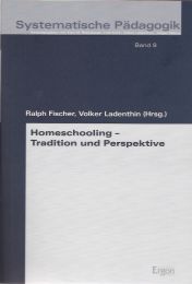 Homeschooling - Tradition und Perspektive 